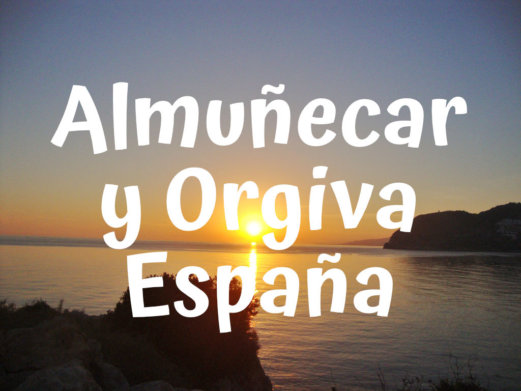 Almuñecar y Orgiva en España
